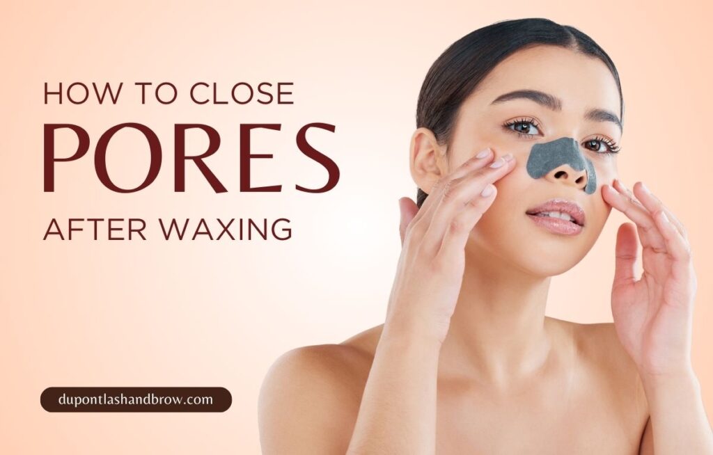 How to Close Pores After Waxing for Long-Lasting Smoothness