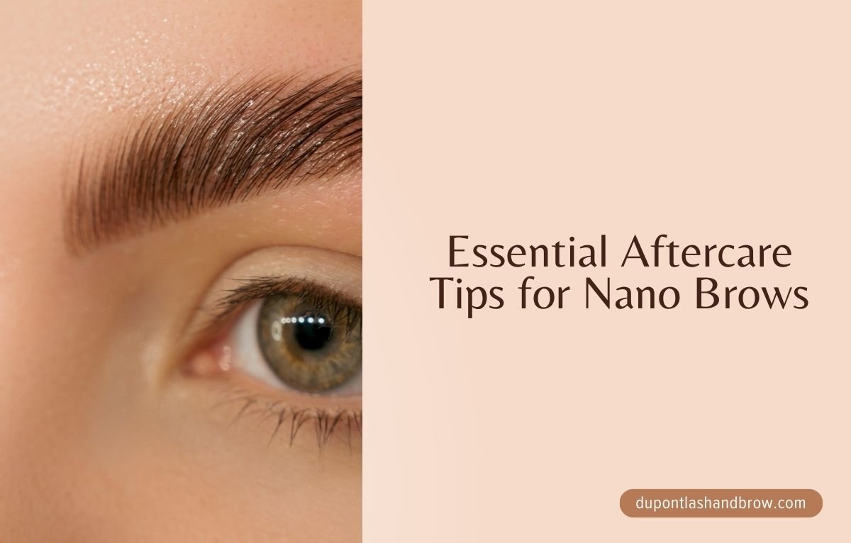 Essential Aftercare Tips for Nano Brows