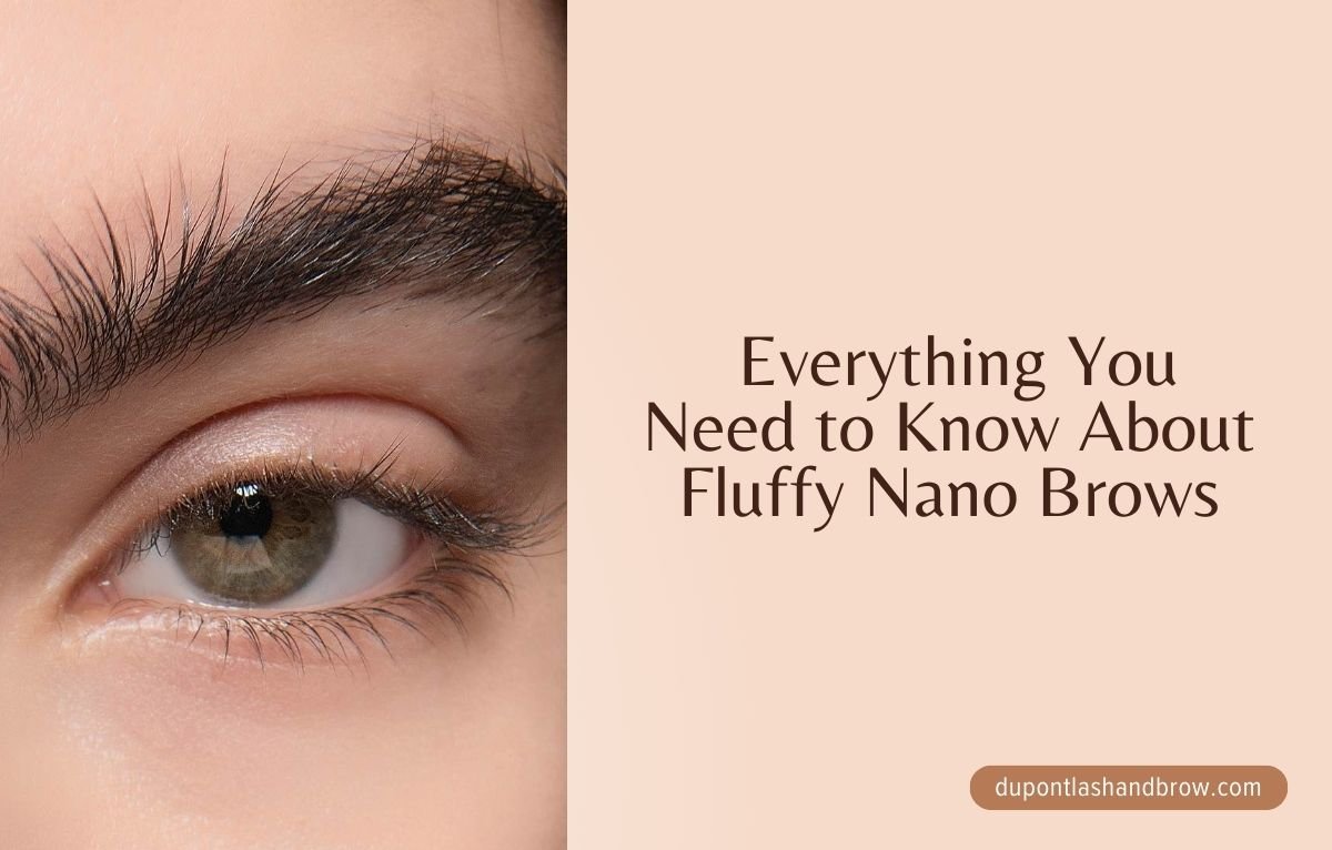Everything You Need to Know About Fluffy Nano Brows