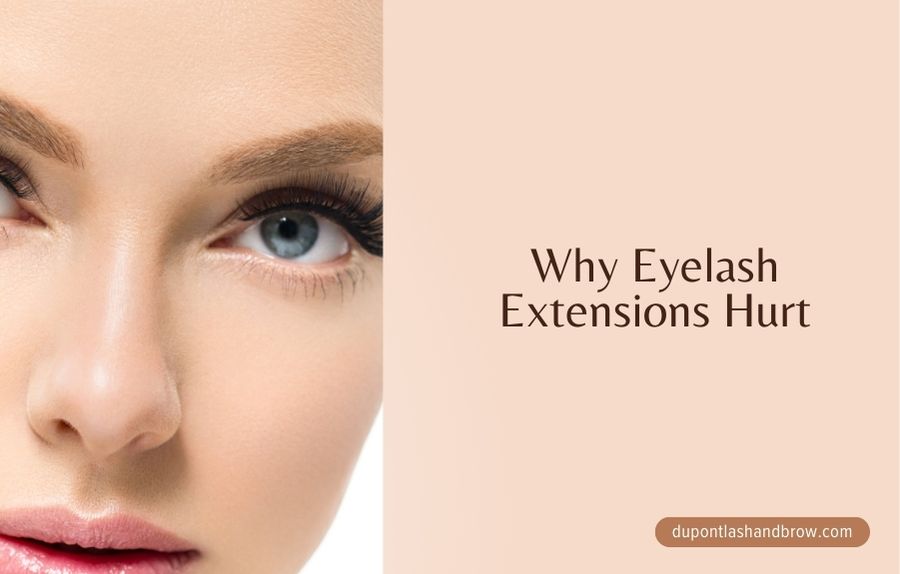 Why Eyelash Extensions Hurt: Causes and Solutions